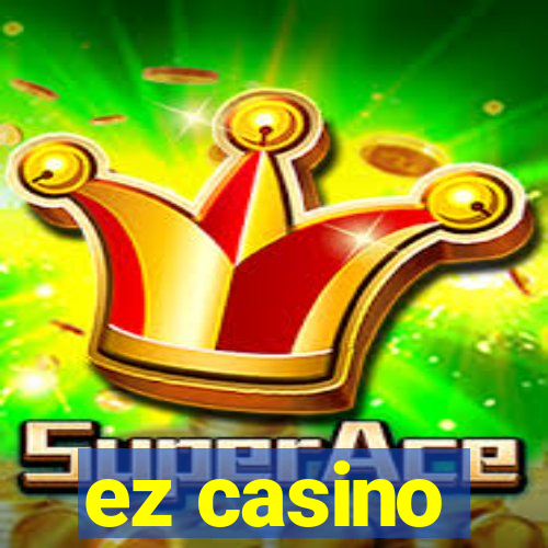 ez casino