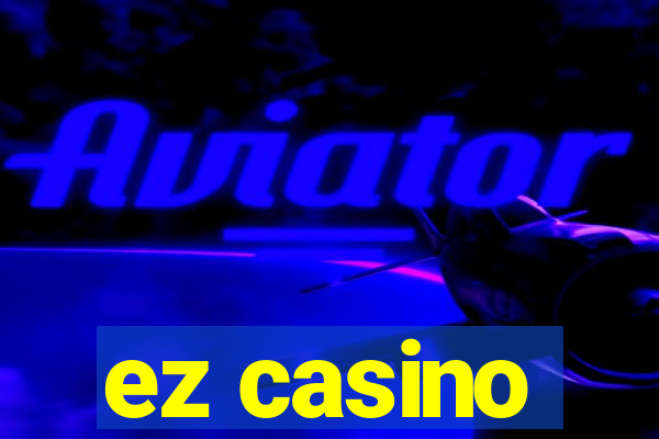 ez casino