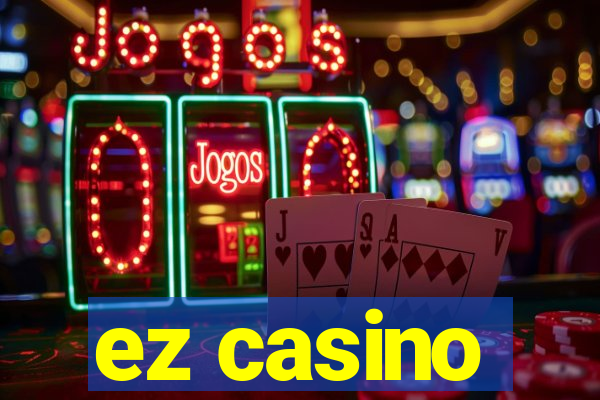 ez casino