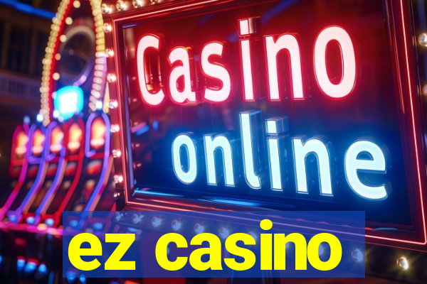 ez casino