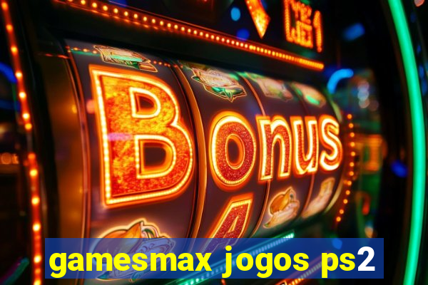 gamesmax jogos ps2