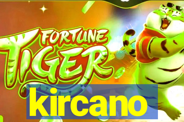 kircano