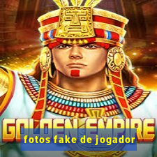 fotos fake de jogador