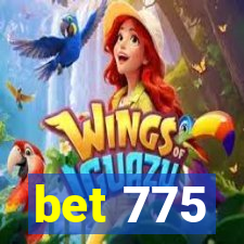 bet 775