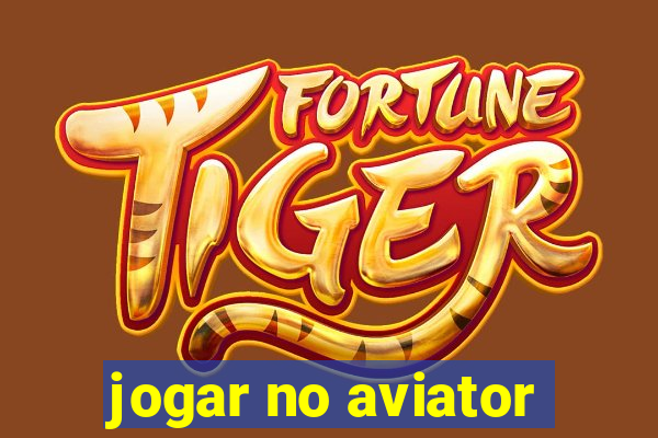 jogar no aviator