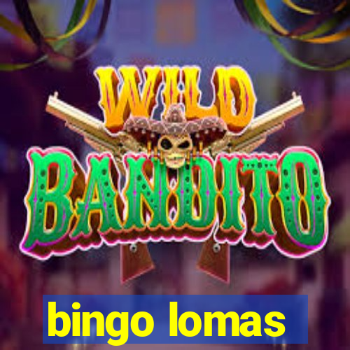 bingo lomas