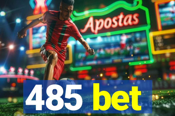 485 bet