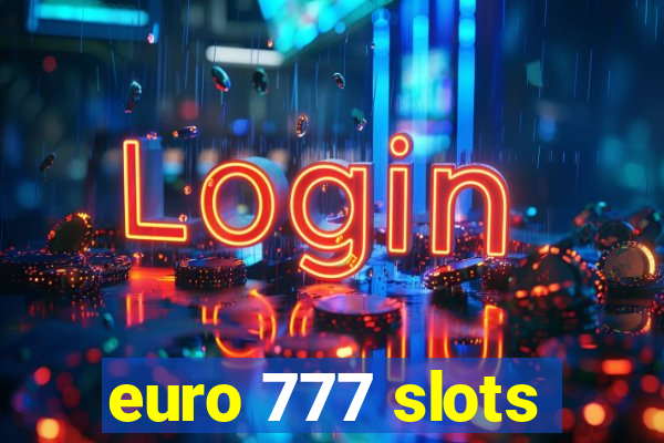 euro 777 slots