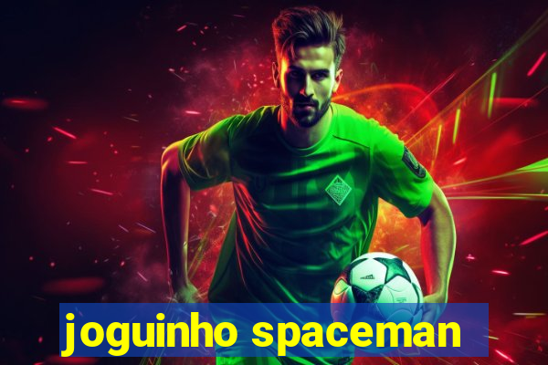 joguinho spaceman