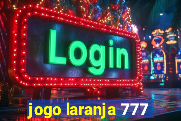 jogo laranja 777