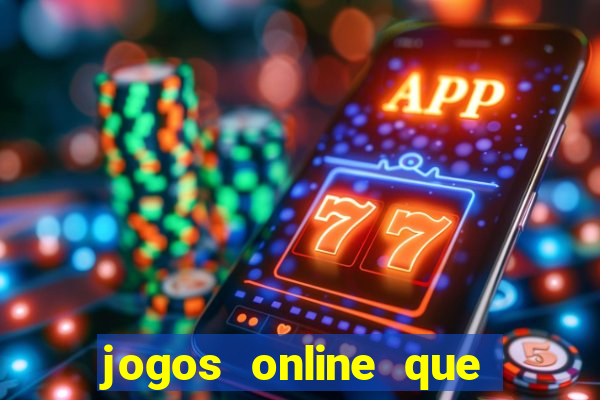 jogos online que ganha dinheiro