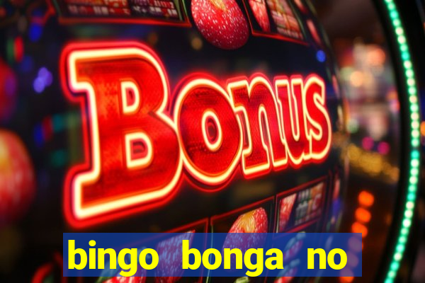 bingo bonga no deposit bonus codes