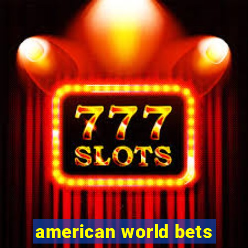 american world bets