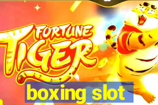 boxing slot