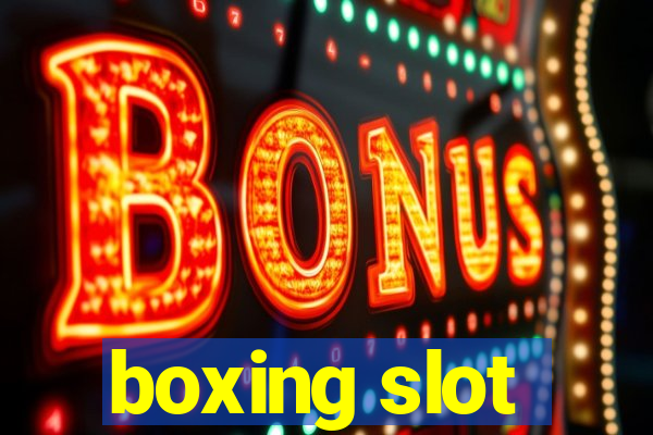 boxing slot