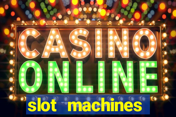 slot machines online gambling