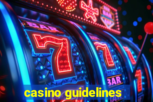 casino guidelines