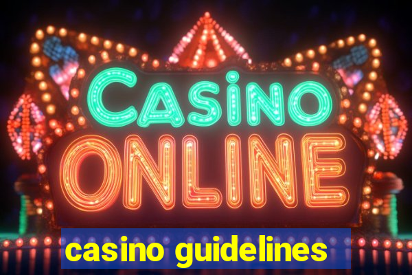 casino guidelines