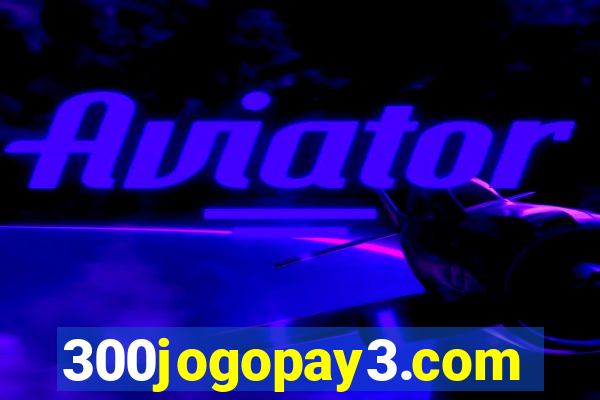 300jogopay3.com