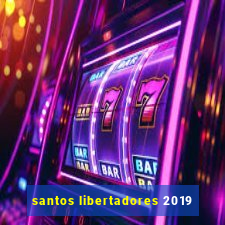 santos libertadores 2019