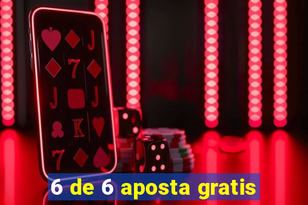 6 de 6 aposta gratis