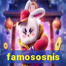 famososnis