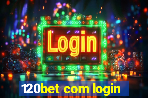 120bet com login