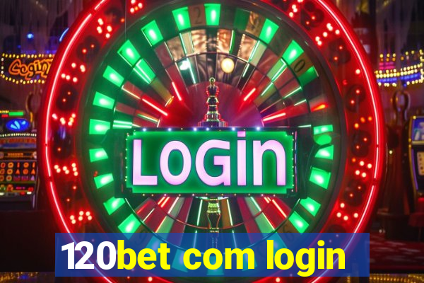 120bet com login