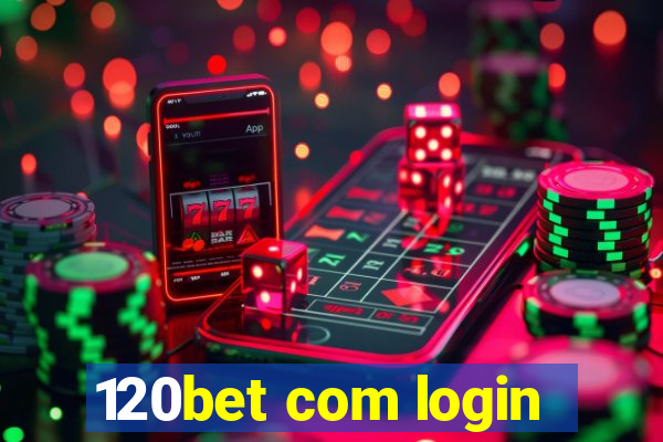 120bet com login