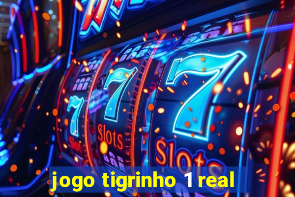 jogo tigrinho 1 real