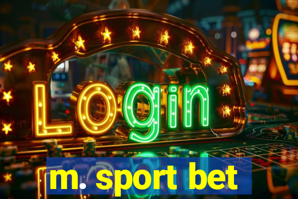 m. sport bet