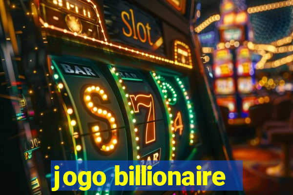 jogo billionaire