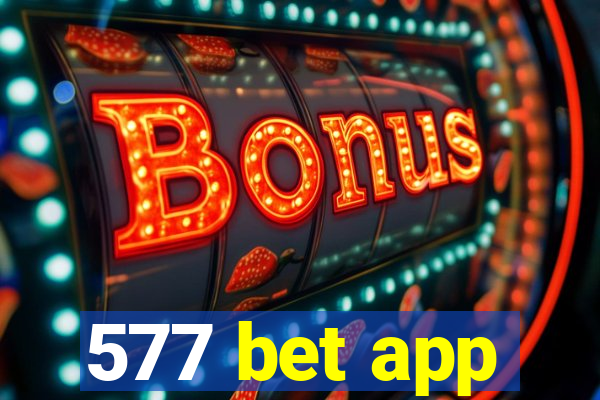 577 bet app