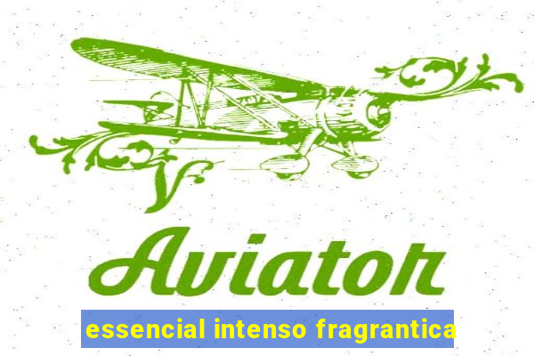 essencial intenso fragrantica