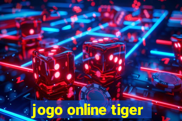 jogo online tiger