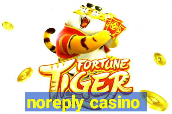 noreply casino