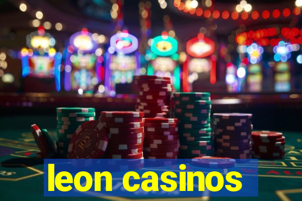 leon casinos