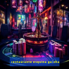 restaurante esquina ga煤cha