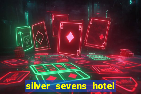 silver sevens hotel & casino