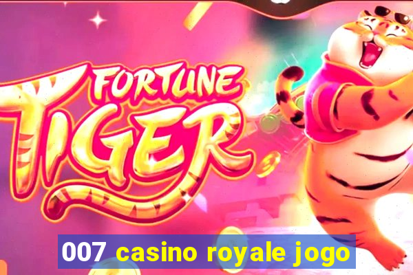 007 casino royale jogo