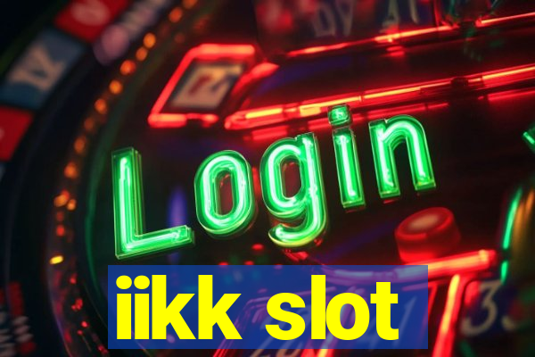 iikk slot