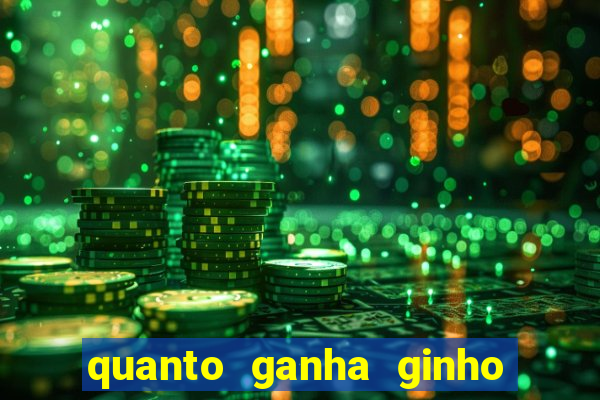 quanto ganha ginho da selva