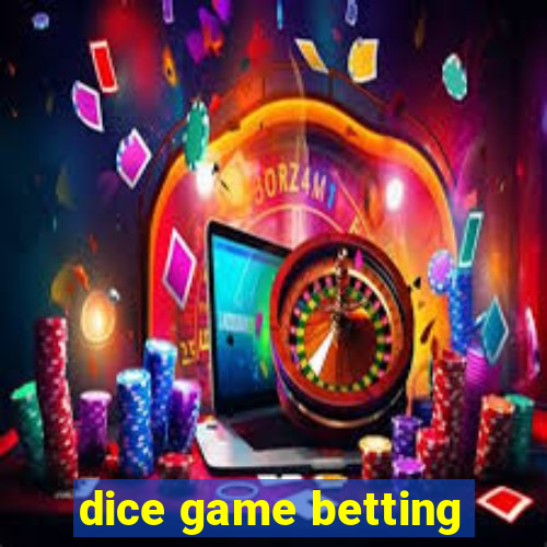 dice game betting