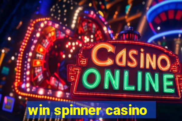 win spinner casino