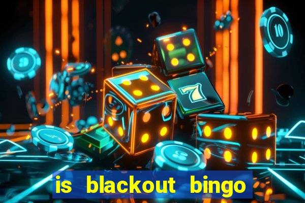 is blackout bingo a scam