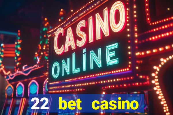 22 bet casino bonus codes