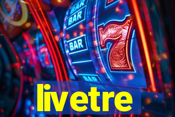 livetre