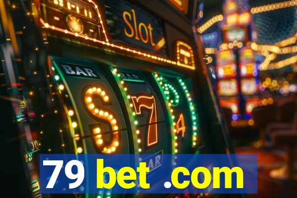 79 bet .com