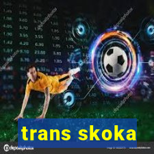 trans skoka