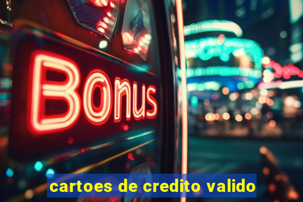 cartoes de credito valido